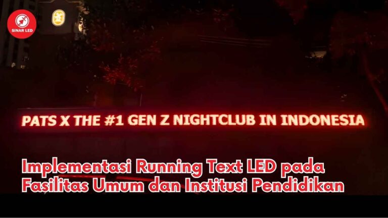 Implementasi Running Text LED pada Fasilitas Umum dan Institusi Pendidikan