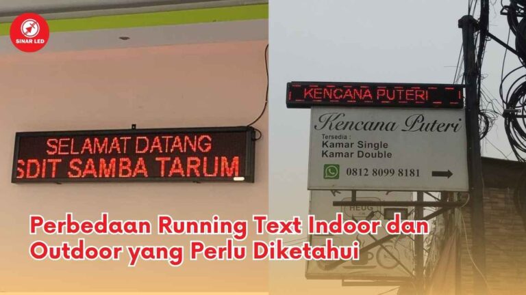 Perbedaan Running Text Indoor dan Outdoor yang Perlu Diketahui
